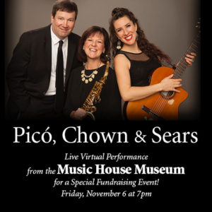 The Music House Museum 2020 "Virtual" Fundraiser Concert with Pico, Chown and Sears @ https://mynorthtickets.com/events/the-music-house-museum-2020-virtual-funraiser-concert-with-pico-chown-and-sears-11-6-2020